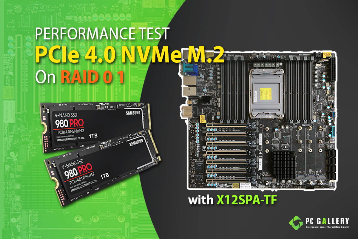 ทดสอบ PCIe4.0 NVMe M.2 กับ Motherboard X12SPA-TF